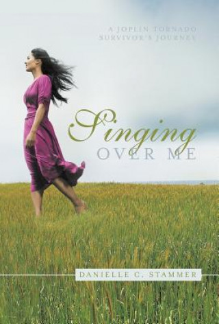 Könyv Singing Over Me Danielle C. Stammer