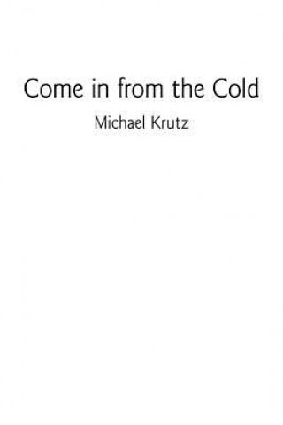 Książka Come in From the Cold Michael Krutz