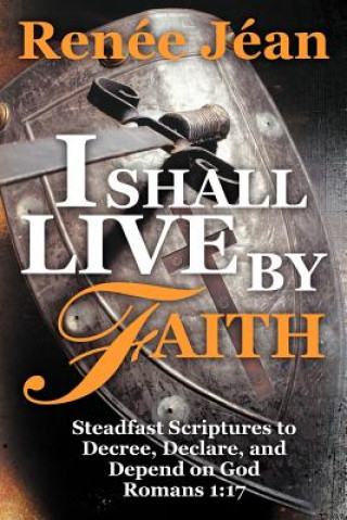 Buch I Shall Live by Faith Renee Jean