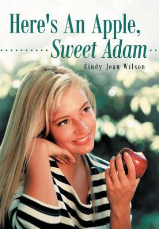 Knjiga Here's An Apple, Sweet Adam Cindy Jean Wilson