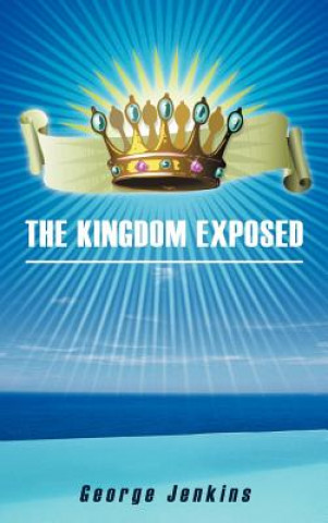 Kniha Kingdom Exposed George Jenkins