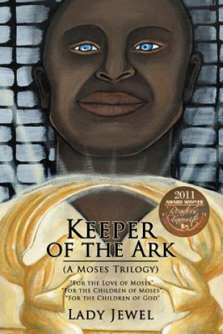 Könyv Keeper of the Ark (A Moses Trilogy) Lady Jewel