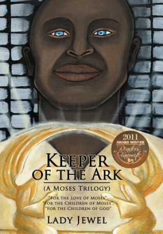 Kniha Keeper of the Ark (A Moses Trilogy) Lady Jewel