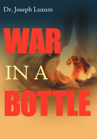 Kniha War in a Bottle Dr. Joseph Luxum