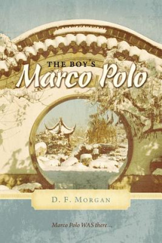 Könyv Boy's Marco Polo D. F. Morgan