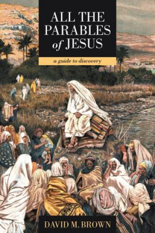 Knjiga All the Parables of Jesus David M. Brown