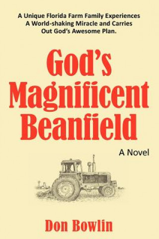 Livre God's Magnificent Beanfield Don Bowlin