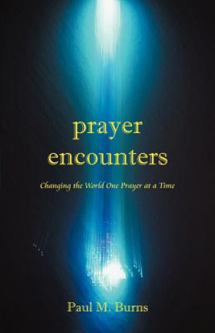 Libro Prayer Encounters Paul M. Burns