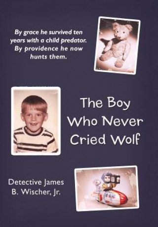 Carte Boy Who Never Cried Wolf Detective James B. Wischer Jr.