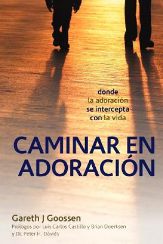 Book Caminar En Adoracion Gareth J Goossen