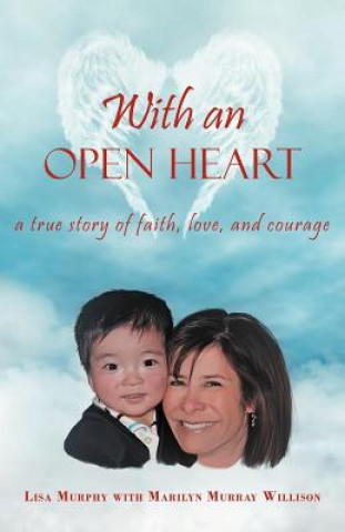 Knjiga With an Open Heart Lisa Murphy
