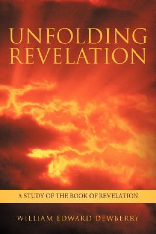 Carte Unfolding Revelation William Edward Dewberry