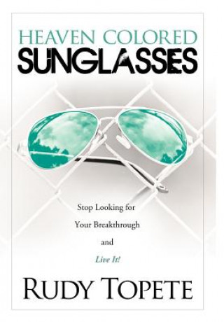 Kniha Heaven-Colored Sunglasses Rudy Topete