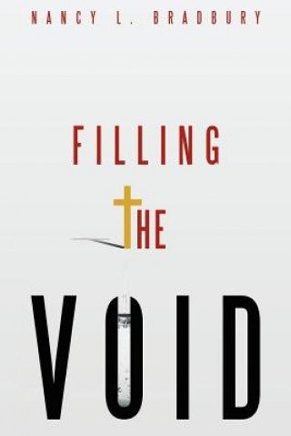 Knjiga Filling the Void Nancy L. Bradbury