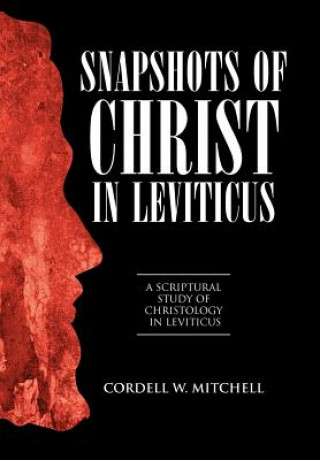 Libro Snapshots of Christ in Leviticus Cordell W. Mitchell