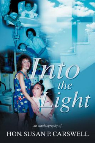 Книга Into the Light Hon. Susan P. Carswell