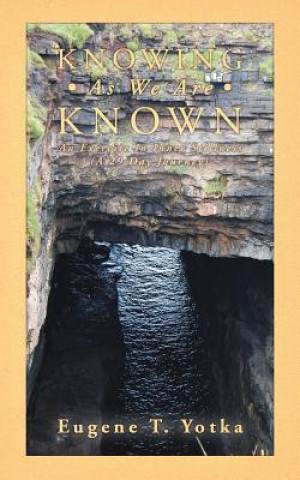 Buch Knowing As We Are Known Eugene T. Yotka