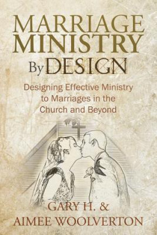 Buch Marriage Ministry By Design Aimee Woolverton