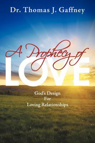 Kniha Prophecy of Love Dr. Thomas J. Gaffney