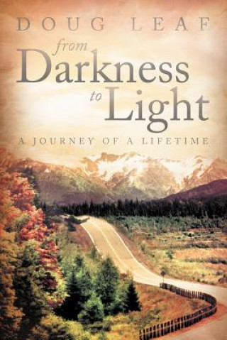 Book From Darkness to Light Doug Leaf