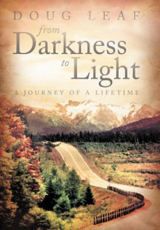 Buch From Darkness to Light Doug Leaf