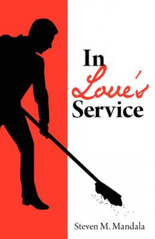 Kniha In Love's Service Steven M. Mandala