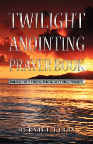 Carte Twilight Anointing Prayer Book Bernice Gibbs