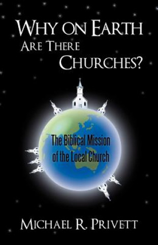 Buch Why on Earth Are There Churches? Michael R. Privett