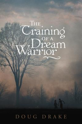 Livre Training of a Dream Warrior Doug Drake