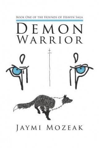 Kniha Demon Warrior Jaymi Mozeak