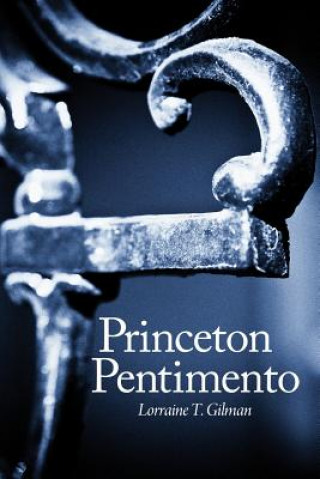 Livre Princeton Pentimento Lorraine T. Gilman