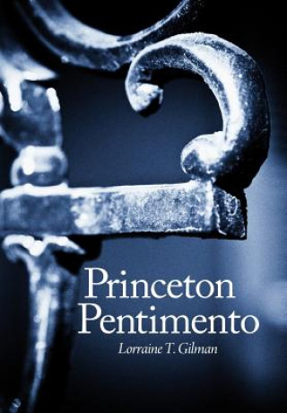 Livre Princeton Pentimento Lorraine T. Gilman