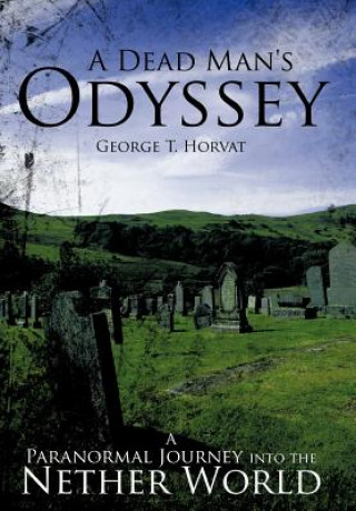 Könyv Dead Man's Odyssey George T. Horvat