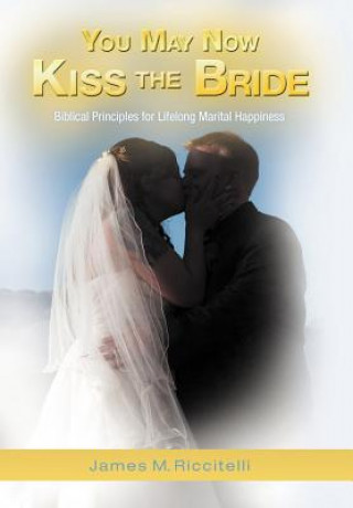 Carte You May Now Kiss the Bride James M. Riccitelli