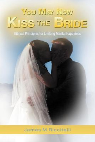 Carte You May Now Kiss the Bride James M. Riccitelli