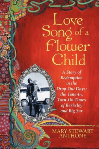 Книга Love Song of a Flower Child Mary Stewart Anthony