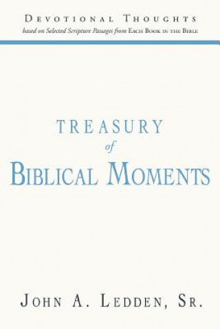 Könyv Treasury of Biblical Moments John A. Ledden Sr.