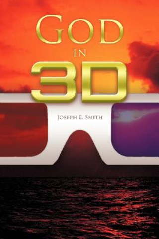 Kniha God in 3D Joseph E Smith