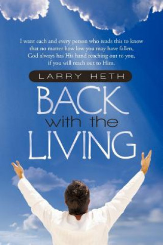 Knjiga Back With the Living Larry Heth