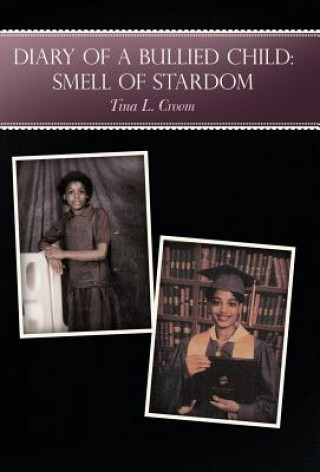 Knjiga Diary of a Bullied Child Tina L. Croom