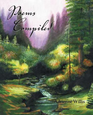 Knjiga Poems Compiled Adrienne Willis