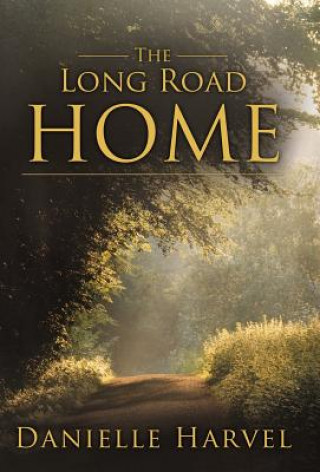 Книга Long Road Home Danielle Harvel