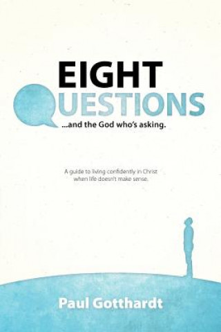 Kniha Eight Questions Paul Gotthardt