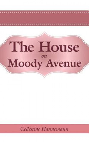 Carte House on Moody Avenue Cellestine Hannemann