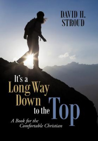 Libro It's a Long Way Down to the Top David H. Stroud