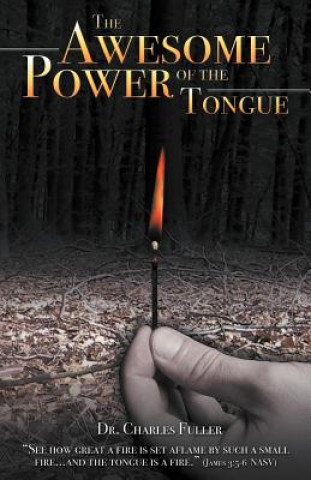 Könyv Awesome Power of the Tongue Dr. Charles Fuller