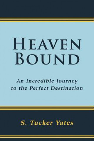 Libro Heaven Bound S. Tucker Yates