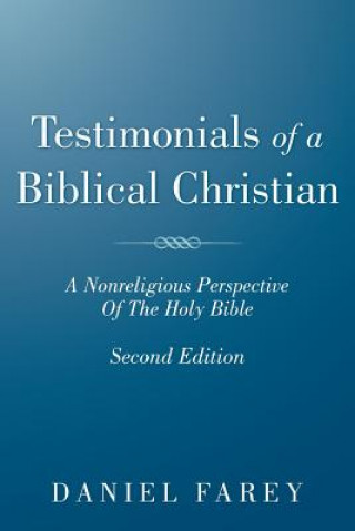 Libro Testimonials Of A Biblical Christian Daniel Farey