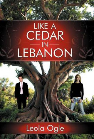 Kniha Like A Cedar In Lebanon Leola Ogle