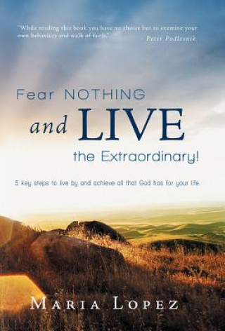 Książka Fear Nothing and Live the Extraordinary! Maria Lopez